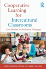 Cooperative Learning for Intercultural Classrooms : Case Studies for Inclusive Pedagogy - Book