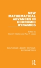 New Mathematical Advances in Economic Dynamics - Book