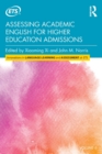 Assessing Academic English for Higher Education Admissions - Book
