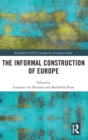 The Informal Construction of Europe - Book