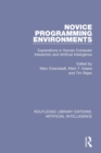 Novice Programming Environments : Explorations in Human-Computer Interaction and Artificial Intelligence - Book