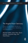 The Angola Prison Seminary : Effects of Faith-Based Ministry on Identity Transformation, Desistance, and Rehabilitation - Book