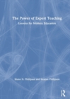The Power of Expert Teaching : Lessons for Modern Education - Book