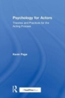 Psychology for Actors : Theories and Practices for the Acting Process - Book