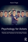 Psychology for Actors : Theories and Practices for the Acting Process - Book