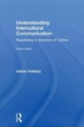 Understanding Intercultural Communication : Negotiating a Grammar of Culture - Book