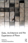 Data, Architecture and the Experience of Place - Book