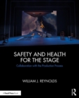 Safety and Health for the Stage : Collaboration with the Production Process - Book