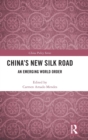 China's New Silk Road : An Emerging World Order - Book