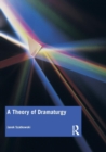 A Theory of Dramaturgy - Book