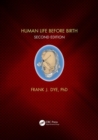 Human Life Before Birth, Second Edition - Book