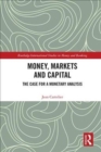Money, Markets and Capital : The Case for a Monetary Analysis - Book