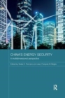 China's Energy Security : A Multidimensional Perspective - Book