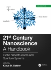 21st Century Nanoscience – A Handbook : Exotic Nanostructures and Quantum Systems (Volume Five) - Book