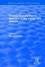 Routledge Revivals: Charles Edward Horn's Memoirs of His Father and Himself (2003) - Book