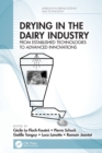 Drying in the Dairy Industry : From Established Technologies to Advanced Innovations - Book