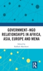 Government–NGO Relationships in Africa, Asia, Europe and MENA - Book