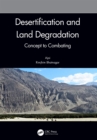 Desertification and Land Degradation : Concept to Combating - Book