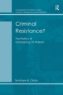 Criminal Resistance? : The Politics of Kidnapping Oil Workers - Book