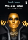 Managing Fashion : A Management Perspective - Book