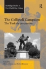 The Gallipoli Campaign : The Turkish Perspective - Book