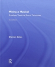 Mixing a Musical : Broadway Theatrical Sound Techniques - Book