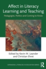 Affect in Literacy Learning and Teaching : Pedagogies, Politics and Coming to Know - Book