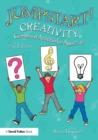 Jumpstart! Creativity : Games and Activities for Ages 7–14 - Book