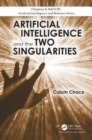 Artificial Intelligence and the Two Singularities - Book