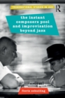 The Instant Composers Pool and Improvisation Beyond Jazz - Book