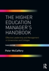 The Higher Education Manager's Handbook : Effective Leadership and Management in Universities and Colleges - Book