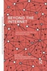 Beyond the Internet : Unplugging the Protest Movement Wave - Book