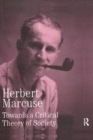 Towards a Critical Theory of Society : Collected Papers of Herbert Marcuse, Volume 2 - Book