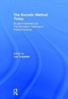 The Socratic Method Today : Student-Centered and Transformative Teaching in Political Science - Book
