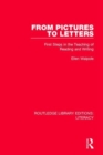 From Pictures to Letters : First Steps in the Teaching of Reading and Writing - Book