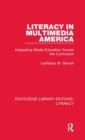 Literacy in Multimedia America : Integrating Media Education Across the Curriculum - Book