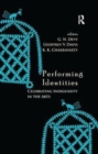 Performing Identities : Celebrating Indigeneity in the Arts - Book