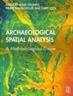 Archaeological Spatial Analysis : A Methodological Guide - Book