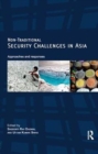 Non-Traditional Security Challenges in Asia : Approaches and Responses - Book