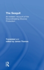 The Seagull : An Insiders’ Account of the Groundbreaking Moscow Production - Book