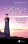 Modeling and Simulation : Challenges and Best Practices for Industry - Book