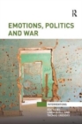 Emotions, Politics and War - Book