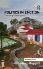 Politics in Emotion : The Song of Telangana - Book
