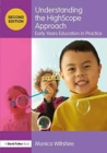 Understanding the HighScope Approach : Early Years Education in Practice - Book