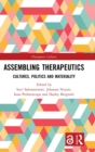 Assembling Therapeutics : Cultures, Politics and Materiality - Book