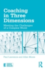 Coaching in Three Dimensions : Meeting the Challenges of a Complex World - Book