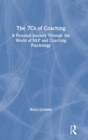 The 7Cs of Coaching : A Personal Journey Through the World of NLP and Coaching Psychology - Book