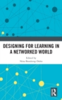 Designing for Learning in a Networked World - Book