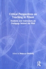 Critical Perspectives on Teaching in Prison : Students and Instructors on Pedagogy Behind the Wall - Book