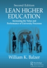 Lean Higher Education : Increasing the Value and Performance of University Processes, Second Edition - Book
